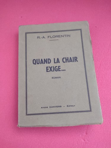 Quand chair exige - la,