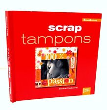 SCRAP TAMPONS Sandra CHARBONNEL  Ed.  Créa Passions  2006