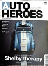 AUTO HEROES #45 SHELBY THERAPY - COBRA, MUSTANG, GT40 - MAGAZINE  neuf 