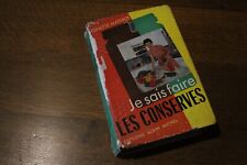 Je sais faire les conserves par Ginette MATHIOT - Editions ALBIN MICHEL 1958