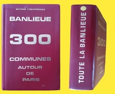 Guide Paris et sa banlieue 300 communes autour détail des rues & plans détaillés