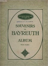 SOUVENIRS DE BAYREUTH - ALBUM POUR PIANO : CHANT DE CONCOURS DE WALTHER / VALSE