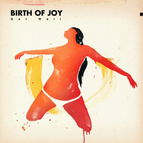 Birth joy get - of, well