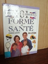Forme et santé - 101 Trucs et