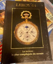 Leroy 01 la montre la plus compliquée du monde - Droz et Flores livre horlogerie