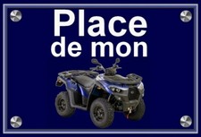 plaque " PLACE DE MON QUAD KYMCO 550 I MXU bleu " ( idée cadeau anniversaire )