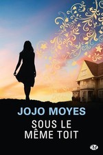 Sous le même toit - Moyes, Jojo
