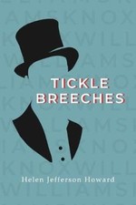 Tickle Breeches by Howard, Helen Jefferson [Paperback] NEUF
