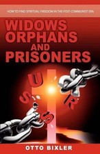 Otto Bixler Widows Orphans and Prisoners (Poche)