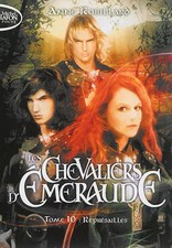 Les Chevaliers d'Emeraude - tome 10 Représailles, Anne Robillard