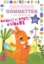 Livre Gommettes - Grosses Gommettes pour petites mains - Mamans et Bébés Animaux
