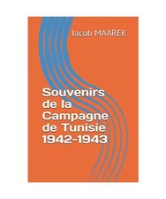 Souvenirs de la Campagne de Tunisie 1942-1943, MAAREK, Jacob