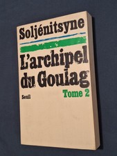 Soljénitsyne, L'archipel du Goulag, Tome 2, Éditions du Seuil 1974