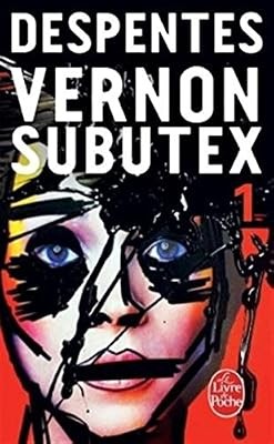 Vernon subutex despentes - subutex,
