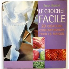 Le crochet facile - 20 créations contemporaines pour la maison - Erika KNIGHT 