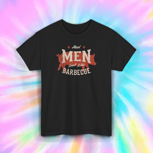 Real men smell like barbecue - real,