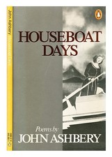 ASHBERY, JOHN Houseboat days