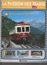 DVD -  LA PASSION DES TRAINS N°46    PETITS TRAINS ALPINS