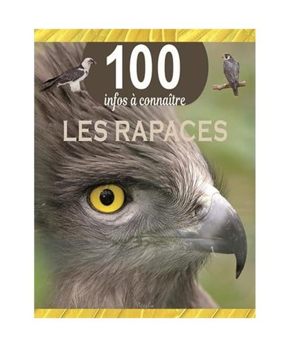 Les rapaces 100 - 100, à