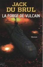 La forge de vulcain - Jack Du