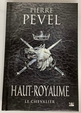 HAUT-ROYAUME tome 1 Le chevalier Pierre Pevel roman Bragelonne Fantasy Relié