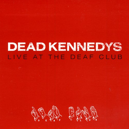 Dead kennedys live - kennedys, deaf