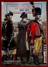 TRADITION MAGAZINE H.S. N° 9 / AGENDA DES BATAILLES DE NAPOLEON 1805-1815