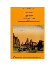 CATALOGUE DU FONDS ITALIEN 19E S AUGUSTE BOULIER DE LA BIBLIOTHEQUE DE ROANNE, I