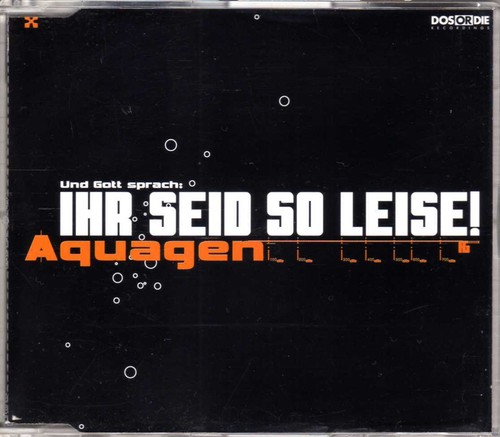 Aquagen ihr seid leise - aquagen,