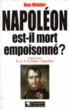 2 livres Napoléon - Est-il mort empoisonné ? - De l'histoire à la légende