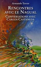 Rencontres avec le Nagual Conversations avec Carlos Castaneda