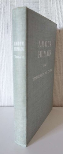 Amour humain tendresse et - t1,,