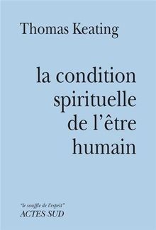Condition spirituelle de - la,