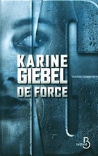 De force de Giebel, Karine |