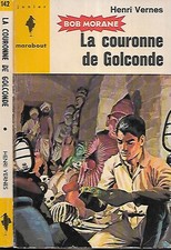 HENRI VERNES--BOB MORANE la couronne de golconde--MARABOUT 142