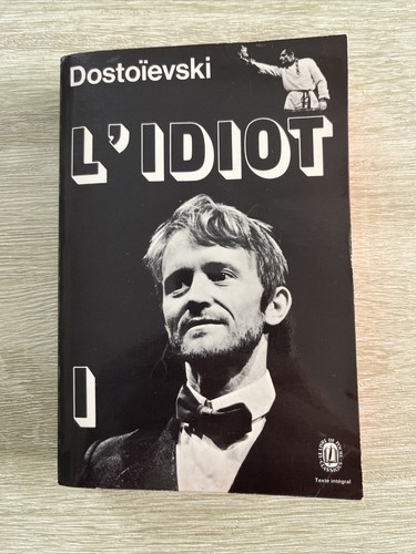 Dostoïevski l idiot - |, l’idiot