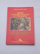Magie et actions occultes sur photographies - B. G. Conde - Éd. Lion d'or - 1992