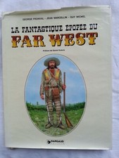 La fantastique épopée du Far West Chez Dargaud Editions 1977