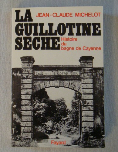 Guillotine sèche histoire - la,