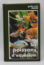 Les poissons d'aquarium - guide vert Solar - livre