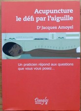 015450 - Acupuncture : le défi par l'aiguille - Un praticien répond [guerir]
