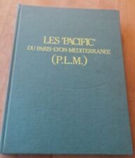 LES "PACIFICS" du PARIS-LYON-MARSEILLE - EDITION DU CABRI