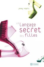 Le Langage secret des filles, Josey Vogels