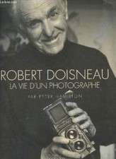 Robert Doisneau la vie d'un