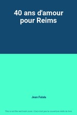 40 ans d'amour pour Reims