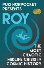 Roy: The Most Chaotic Midlife