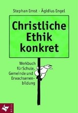 Christliche Ethik konkret: Werkbuch für Schule, Gemei... | Livre | état très bon