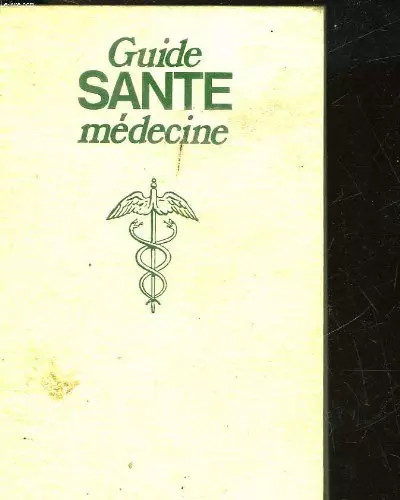 Guide sante medecine - guide, sante-medecine