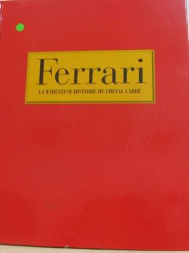 Ferrari fabuleuse histoire - ferrari,