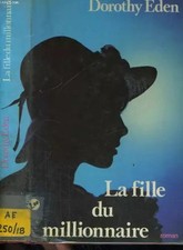 La Fille du millionnaire, Dorothy Eden
